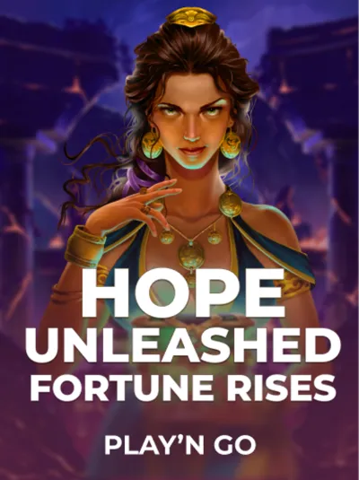 Hope Unleashed Fortune Rises